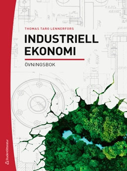 Industriell ekonomi : övningsbok; Thomas Taro Lennerfors; 2026