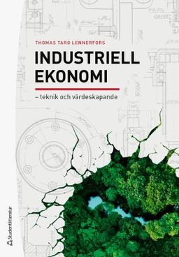 Industriell ekonomi : teknik och värdeskapande; Thomas Taro Lennerfors; 2026