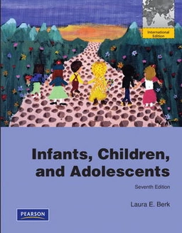 Infants, children, and adolescents; Laura E. Berk; 2012