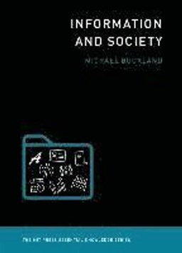 Information and society; Michael Buckland; 2017