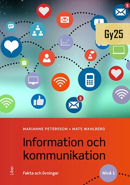 Information och kommunikation nivå 1 Fakta och övningar; Marianne Petersson, Mats Wahlberg; 2025