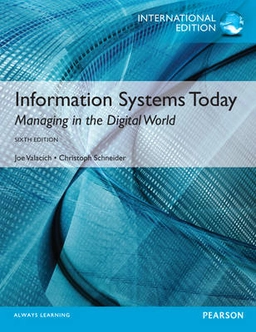 Information systems today : managing in the digital world; Joseph S. Valacich; 2014