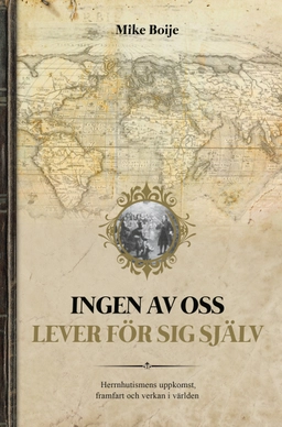 Ingen av oss lever för sig själv; Mike Boije; 2016