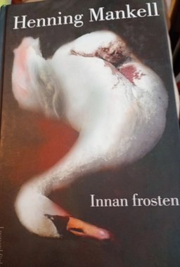 Innan frosten; Henning Mankell; 2003