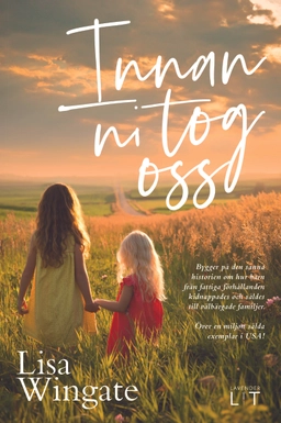 Innan ni tog oss; Lisa Wingate; 2018