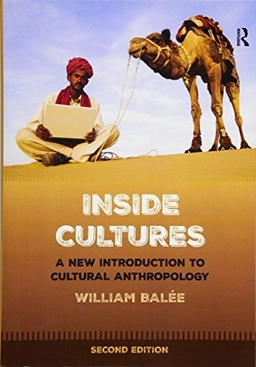 Inside cultures : a new introduction to cultural anthropology; William L. Balée; 2016