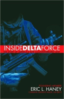 Inside Delta Force; Eric L. Haney; 2007