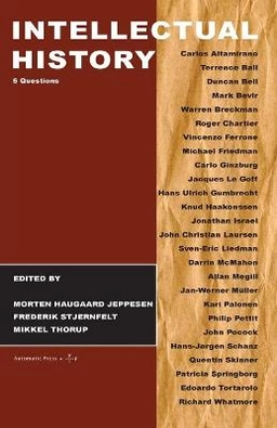 Intellectual history : five questions; Morten Haugaard Jeppesen, Frederik Stjernfelt, Mikkel Thorup; 2013