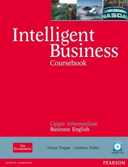 Intelligent business : coursebook : upper intermediate business English; Tonya. Trappe; 2006