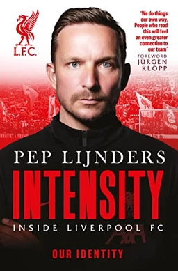 Intensity : inside Liverpool FC : our identity; Pep Lijnders; 2022