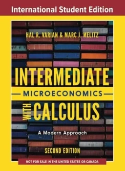 Intermediate microeconomics with calculus; Hal R. Varian; 2024