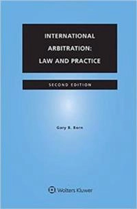 International arbitration : law and practice; Gary B. Born; 2016