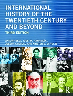 International history of the twentieth century and beyond; Antony Best; 2014