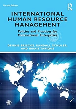 International human resource management : policies and practices for multinational enterprises; Dennis R. Briscoe; 2012