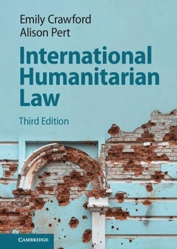 International Humanitarian Law; Emily Crawford, Alison Pert; 2024
