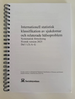Internationell statistisk klassifikation av sjukdomar och relaterade hälsoproblem : systematisk förteckning : A-G · Del 1 (3); Sverige. Socialstyrelsen, Sverige. Medicinalstyrelsen; 2025
