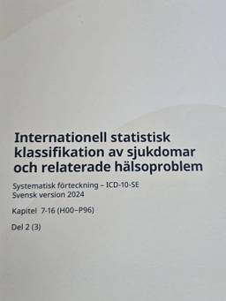 Internationell statistisk klassifikation av sjukdomar och relaterade hälsoproblem : systematisk förteckning : svensk version 2024 · H-P, Del 2 (3); Sverige. Socialstyrelsen, Sverige. Medicinalstyrelsen; 2024