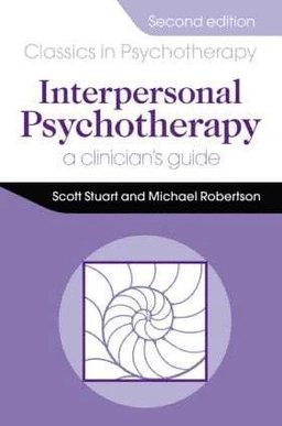 Interpersonal psychotherapy : a clinician's guide; Scott Stuart; 2012