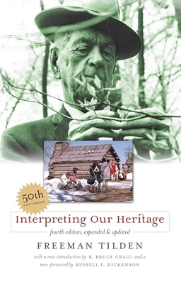 Interpreting our heritage; Freeman Tilden; 2008