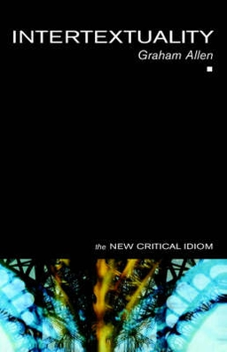 Intertextuality; Graham Allen; 2000