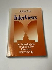 Interviews : an introduction to qualitative research interviewing; Steinar Kvale; 1996