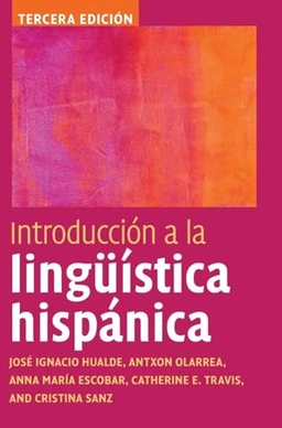 Introducción a la lingüística hispánica; José Ignacio Hualde; 2021