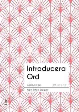 Introducera Ord Sfi; Karin Elffors Skogkär, Britt-Marie Wallhult; 2015