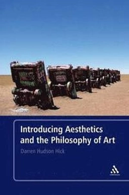 Introducing aesthetics and the philosophy of art; Darren Hudson. Hick; 2012