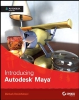 Introducing Autodesk Maya 2015: Autodesk Official Press; Dariush Derakhshani; 2014