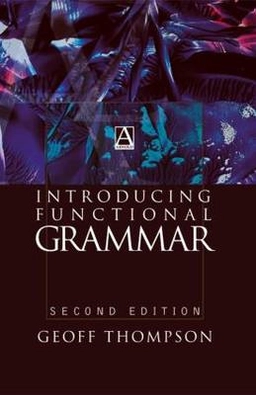Introducing functional grammar; Geoff Thompson; 2004