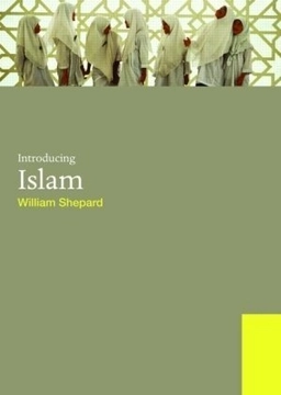 Introducing Islam; William E. Shepard; 2009