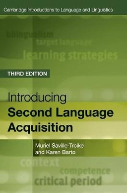 Introducing second language acquisition; Muriel Saville-Troike; 2017