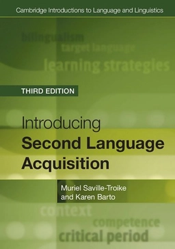 Introducing second language acquisition; Muriel Saville-Troike; 2017