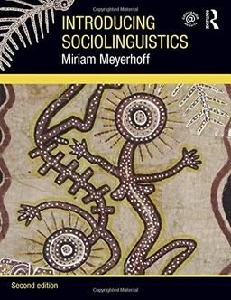 Introducing sociolinguistics; Miriam. Meyerhoff; 2011