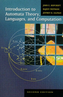 Introduction to automata theory, languages and computation; John E. Hopcroft; 2001