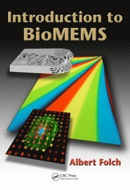 Introduction to bioMEMS; Albert Folch; 2013