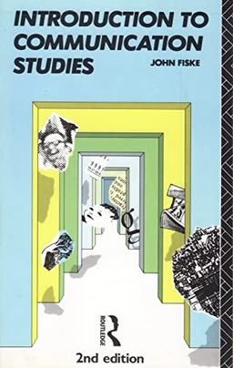 Introduction to communication studies; John Fiske; 1990