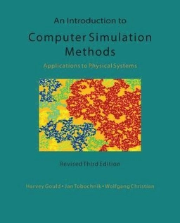 Introduction to Computer Simulation Methods; Jan Tobochnik, Wolfgang Christian, Harvey Gould; 2017