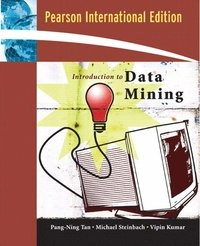 Introduction to data mining; Pang-Ning Tan; 2006
