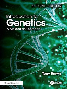 Introduction to genetics : a molecular approach; Terry Brown; 2025