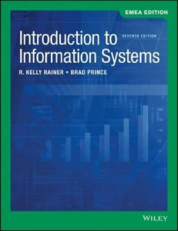 Introduction to information systems; R. Kelly Rainer; 2019