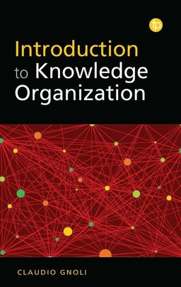 Introduction to knowledge organisation; Claudio Gnoli; 2020