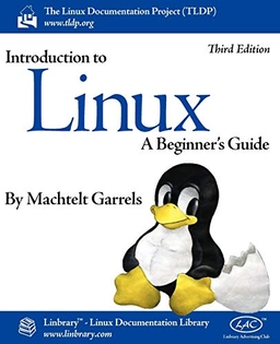Introduction to Linux : a hands-on guide; Machtelt. Garrels; 2010