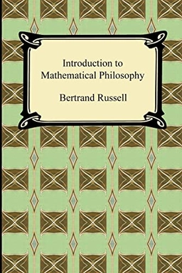 Introduction to Mathematical Philosophy; Bertrand Russell; 2010