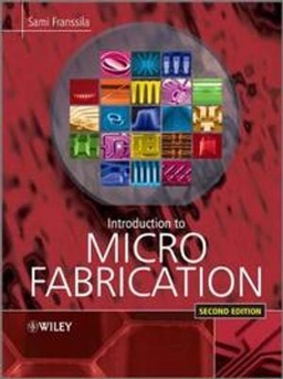 Introduction to Microfabrication; Sami Franssila; 2010