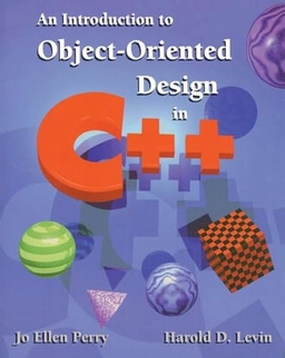 Introduction to object-oriented design in C++; Jo Ellen Perry; 1996