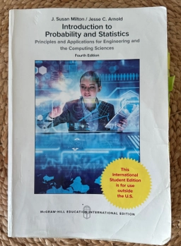 Introduction to probability and statistics : principles and applications for engineering and the computing sciences; J. Susan Milton; 2003