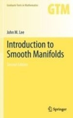 Introduction to smooth manifolds; John M. Lee; 2013