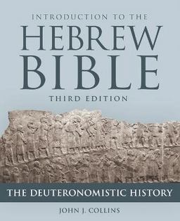 Introduction to the hebrew bible - the deuteronomistic history; John J. Collins; 2018