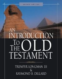 Introduction to the Old Testament; Tremper Longman Iii, Raymond B Dillard, Tremper Longman Iii, Raymond B Dillard; 2006